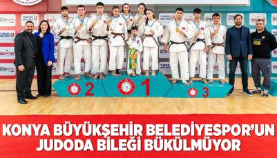 KONYA BÜYÜKŞEHİR BELEDİYESPOR’UN JUDODA BİLEĞİ BÜKÜLMÜYOR