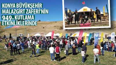 Konya Büyükşehir Malazgirt Zaferi’nin 949. Kutlama Etkinliklerinde